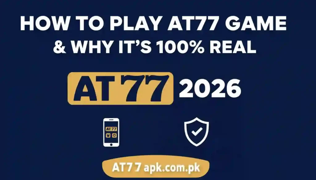 How to Play AT77 Game & Why It’s 100% Real (2026)