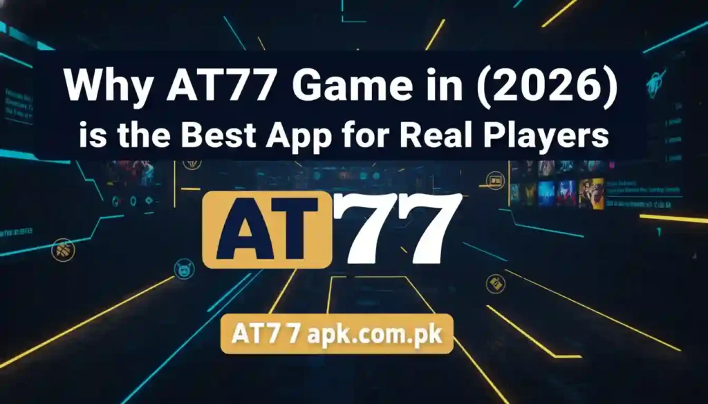 Why AT77 Game in (2026) is the Best App for Real Players